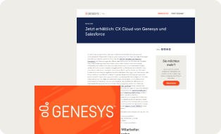 Entdecken Sie die Leistungsfähigkeit der CX Cloud von Genesys und Salesforce